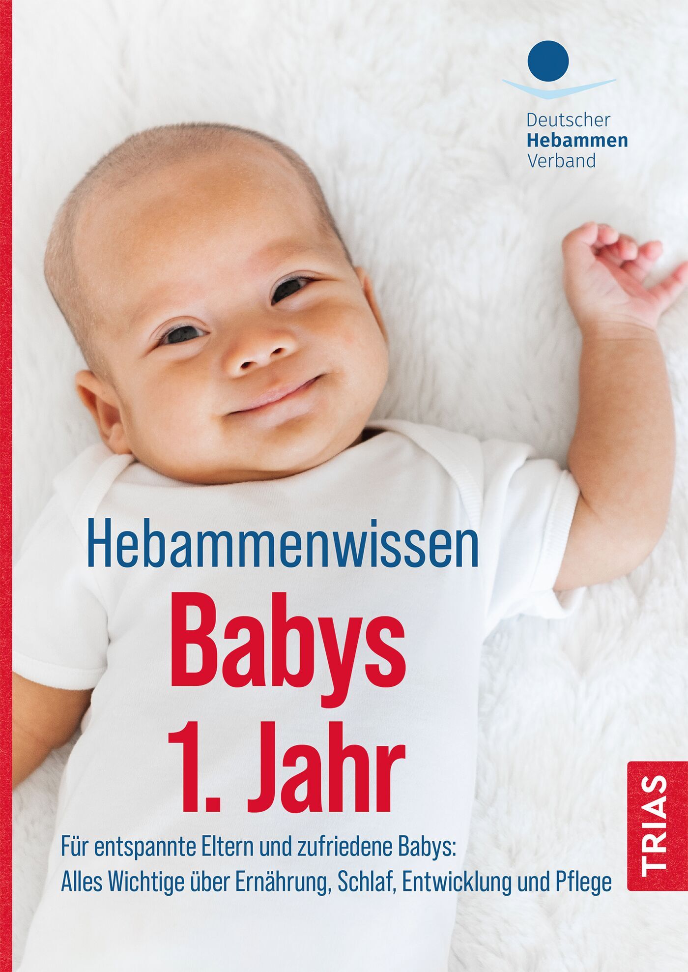 Hebammenwissen Babys 1. Jahr, 9783432115290