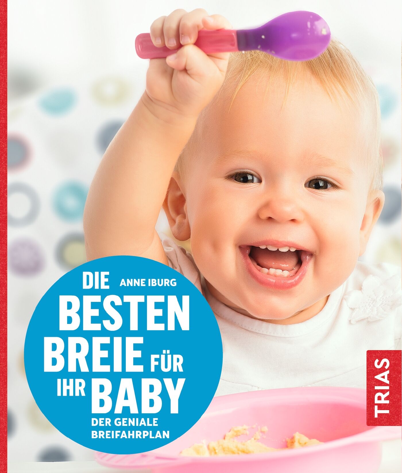 Die besten Breie für Ihr Baby, 9783432107714