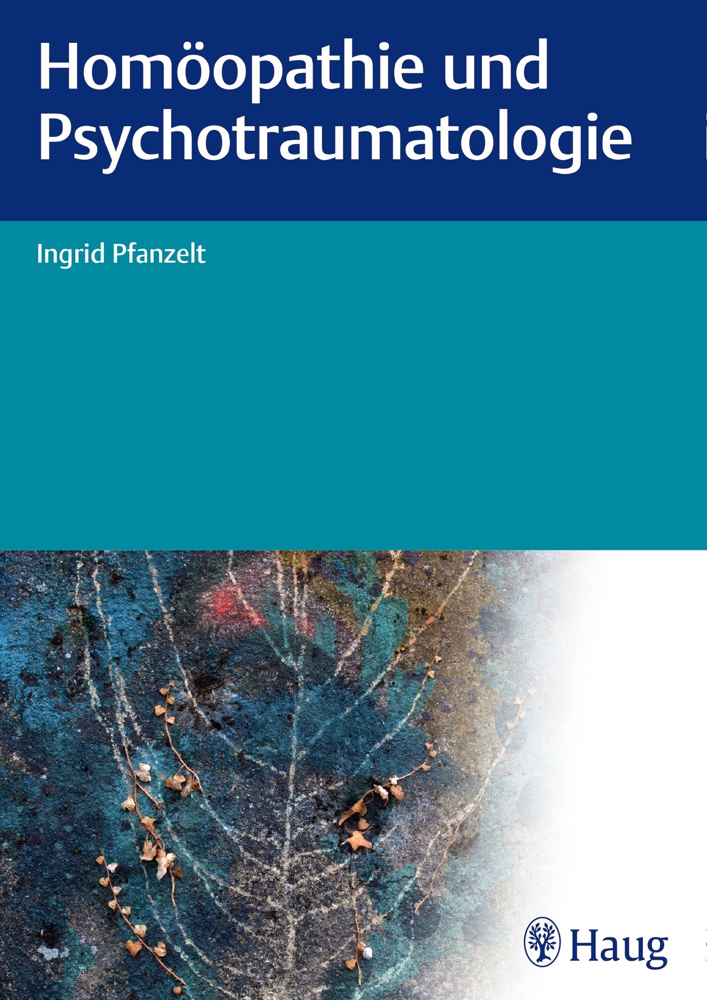 Homöopathie und Psychotraumatologie, 9783830476603