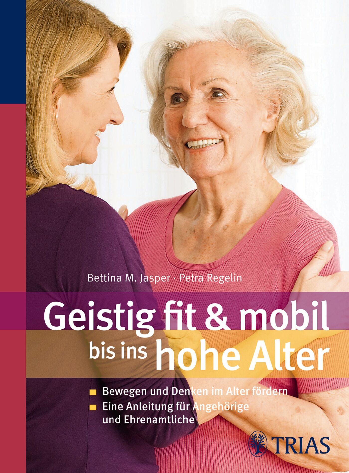 Geistig fit & mobil bis ins hohe Alter, 9783830461838