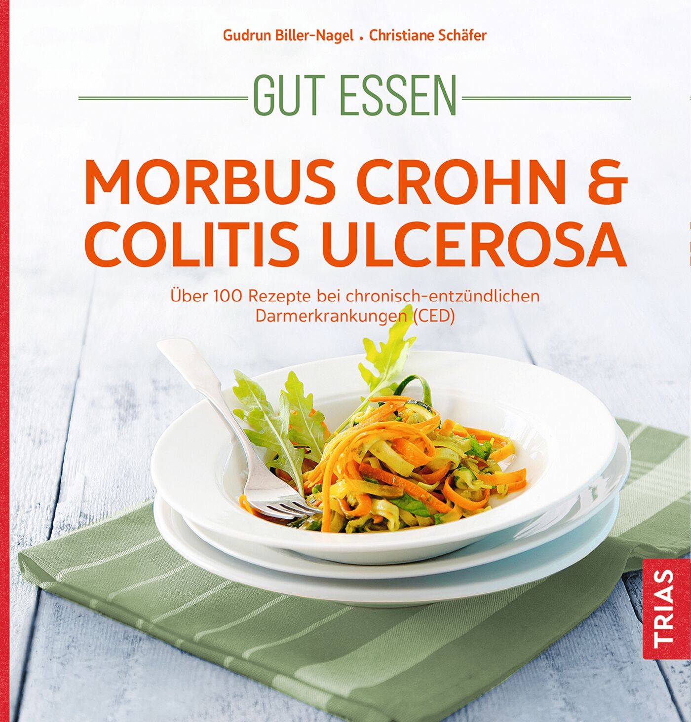Gut essen - Morbus Crohn & Colitis ulcerosa, 9783432113975