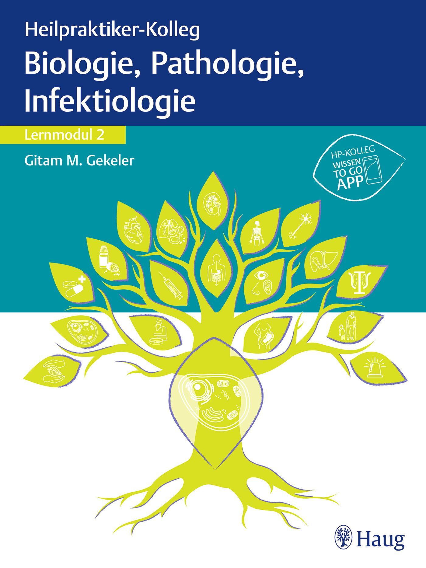 Heilpraktiker-Kolleg - Biologie, Pathologie, Infektiologie – Lernmodul 2, 9783132439719