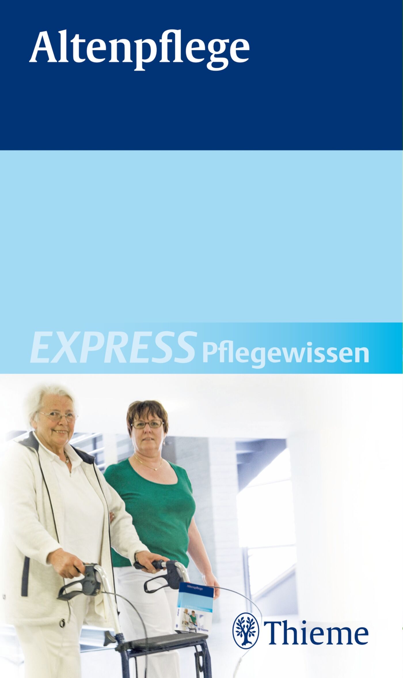EXPRESS Pflegewissen Altenpflege, 9783131674814