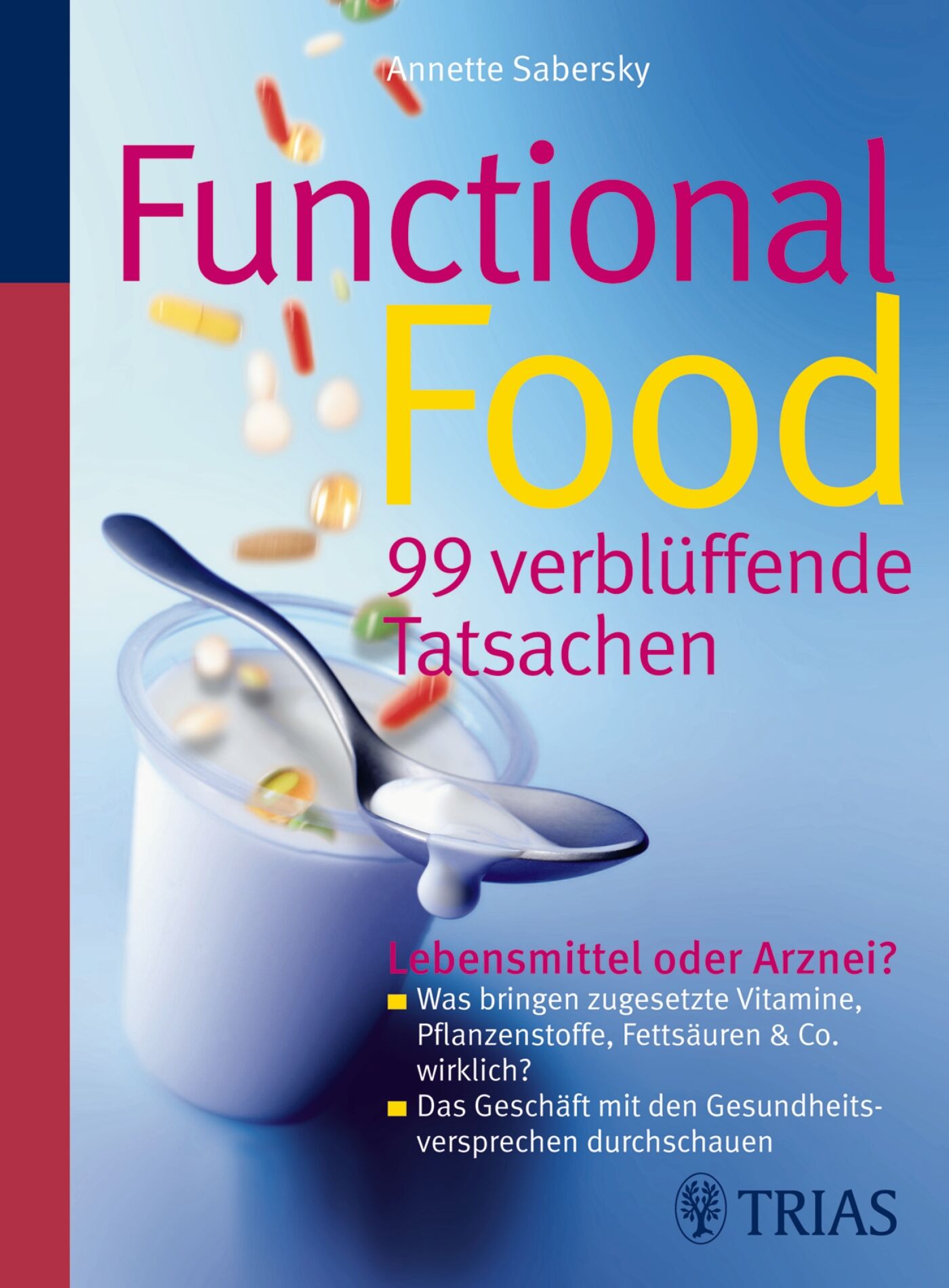 Functional Food - 99 verblüffende Tatsachen, 9783830466277