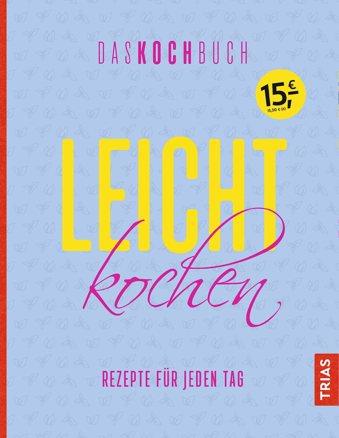 Leicht kochen - Das Kochbuch, 9783432106045