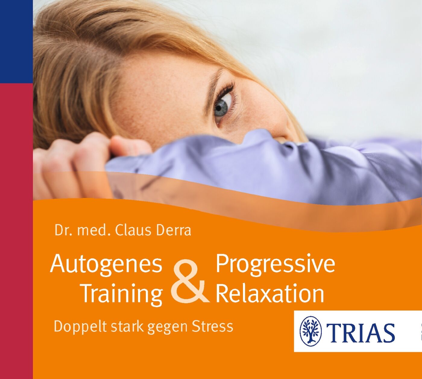 Autogenes Training & Progressive Relaxation - Hörbuch, 9783830481317