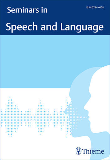 Seminars in Speech and Language, 0734-0478