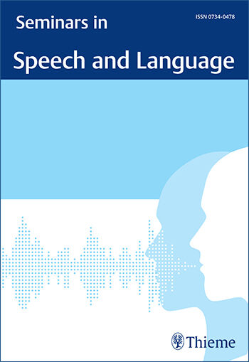 Seminars in Speech and Language, 0734-0478.1