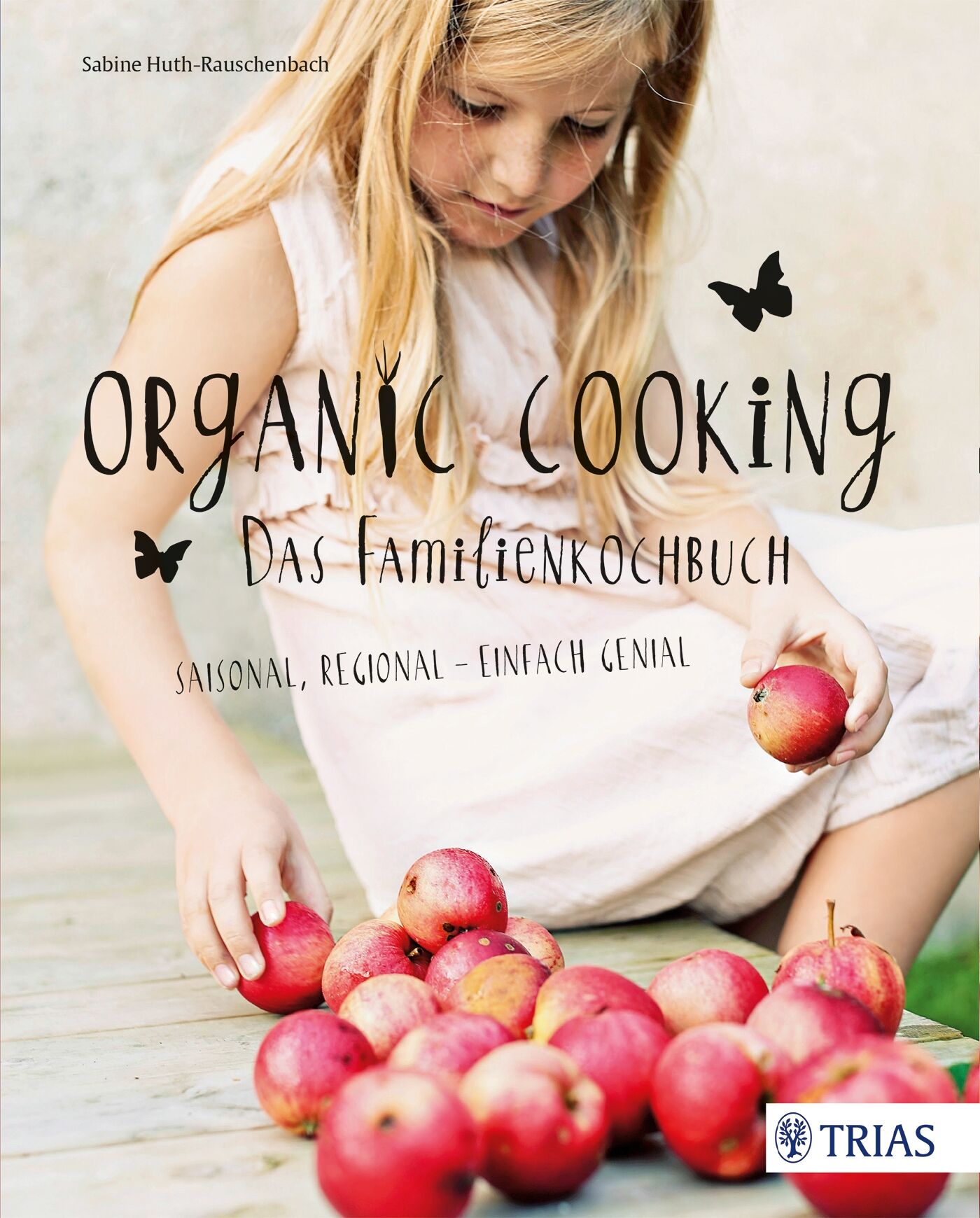 Organic Cooking - Das Familienkochbuch, 9783830480495