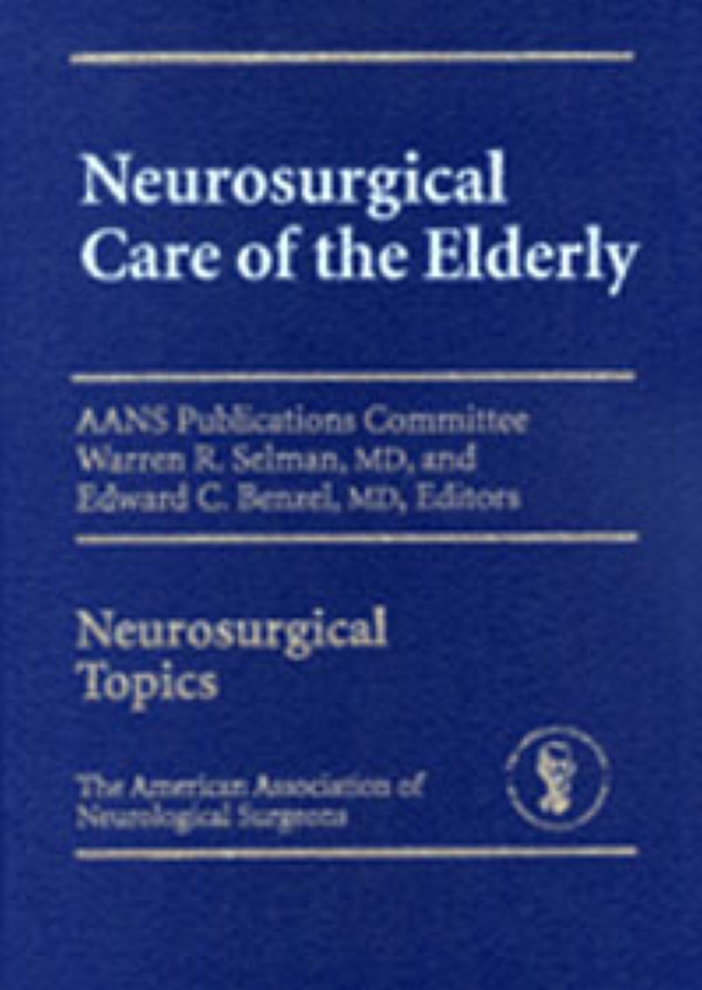 Neurosurgical Care of the Elderly, 9781879284593
