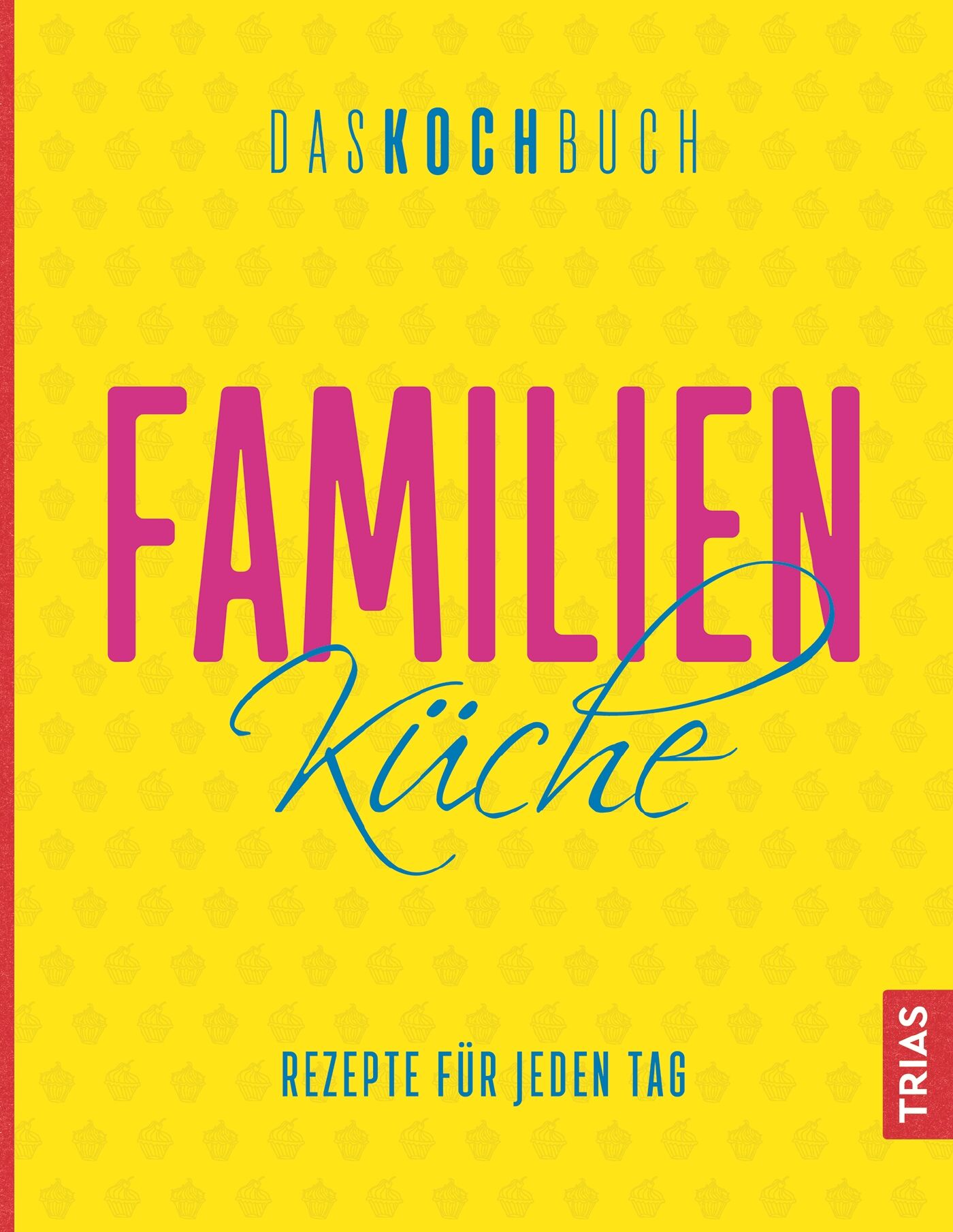 Familienküche - Das Kochbuch, 9783432106014
