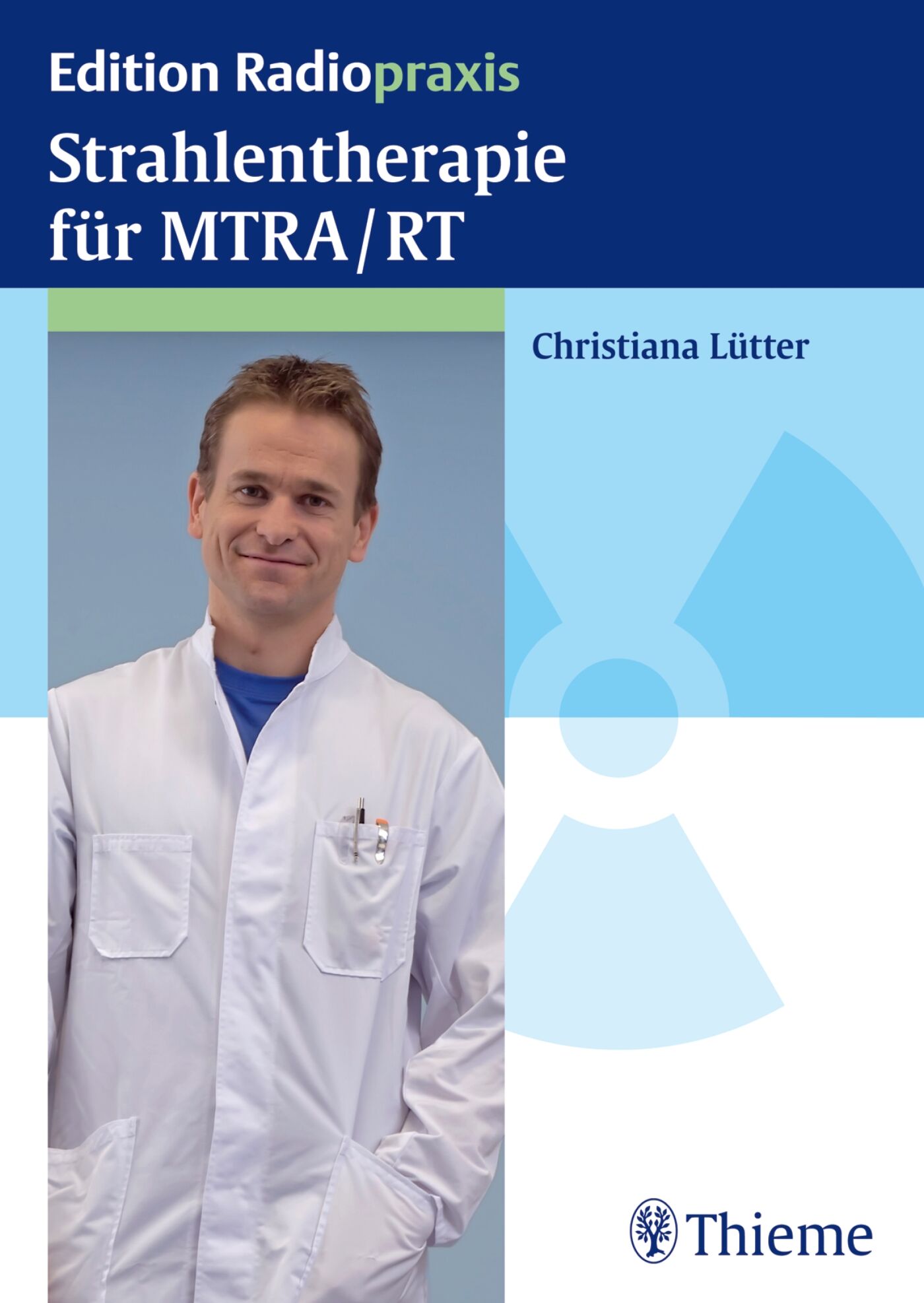 Strahlentherapie für MTRA/RT, 9783131658418