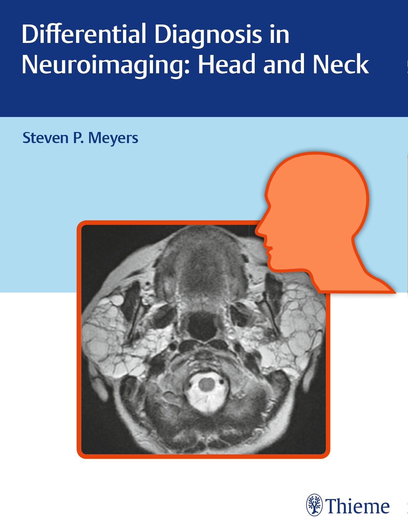Differential Diagnosis in Neuroimaging: Head and Neck, 9781626234758