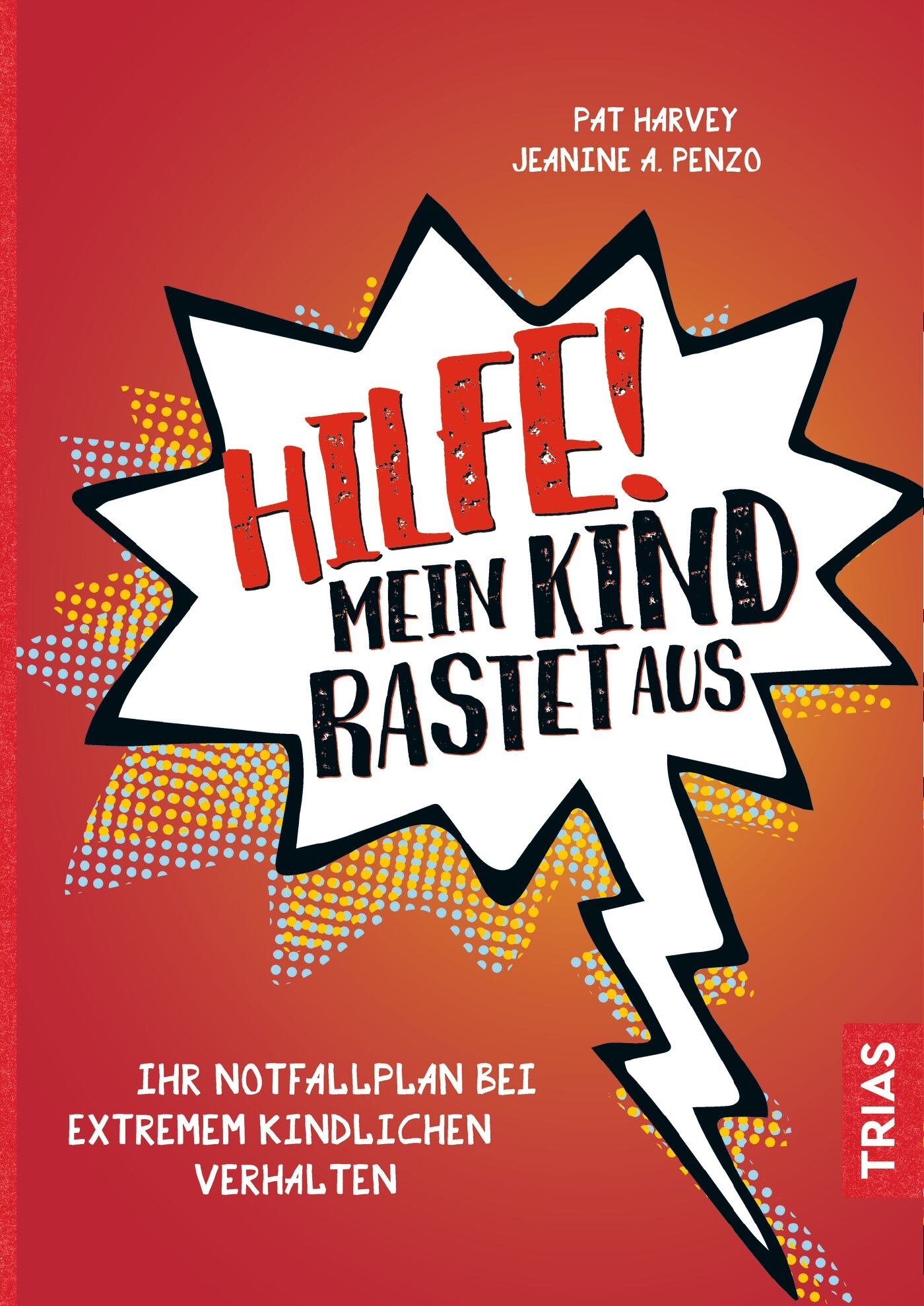 Hilfe! Mein Kind rastet aus, 9783432105987