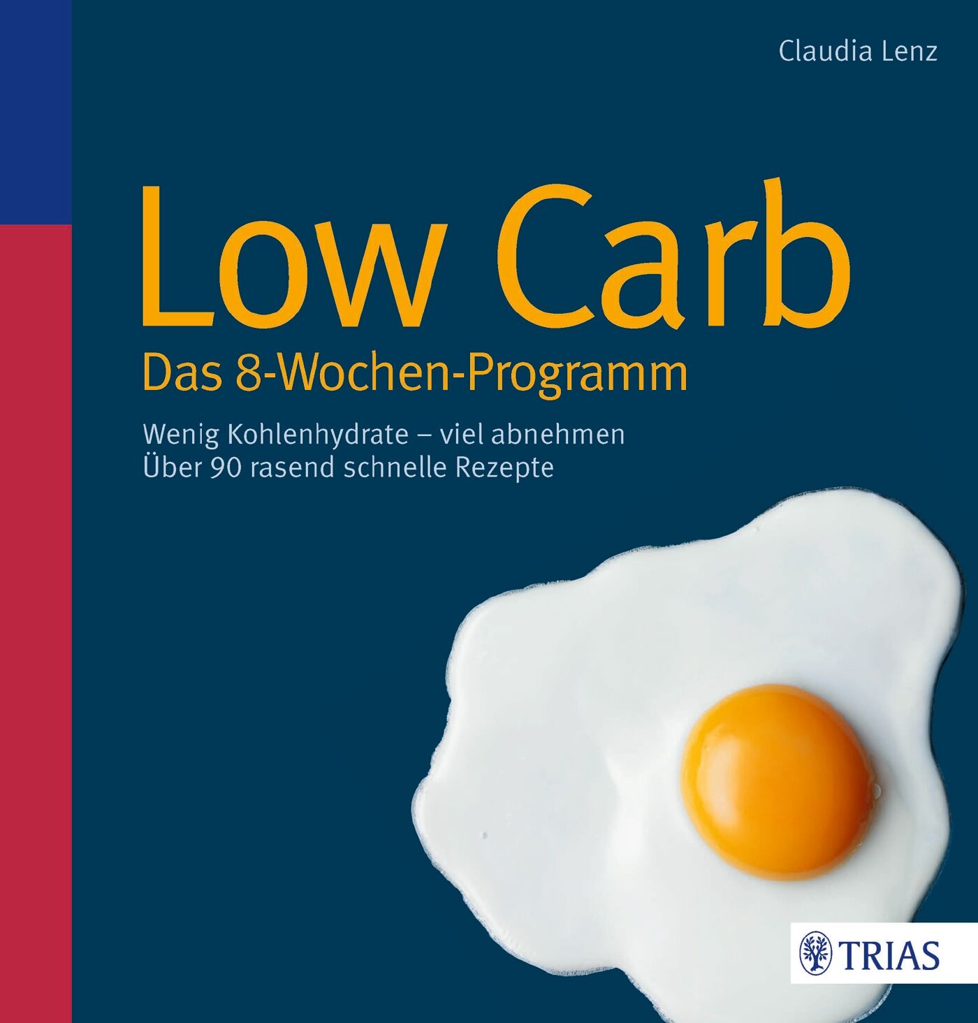 Low Carb - Das 8-Wochen-Programm, 9783830467090