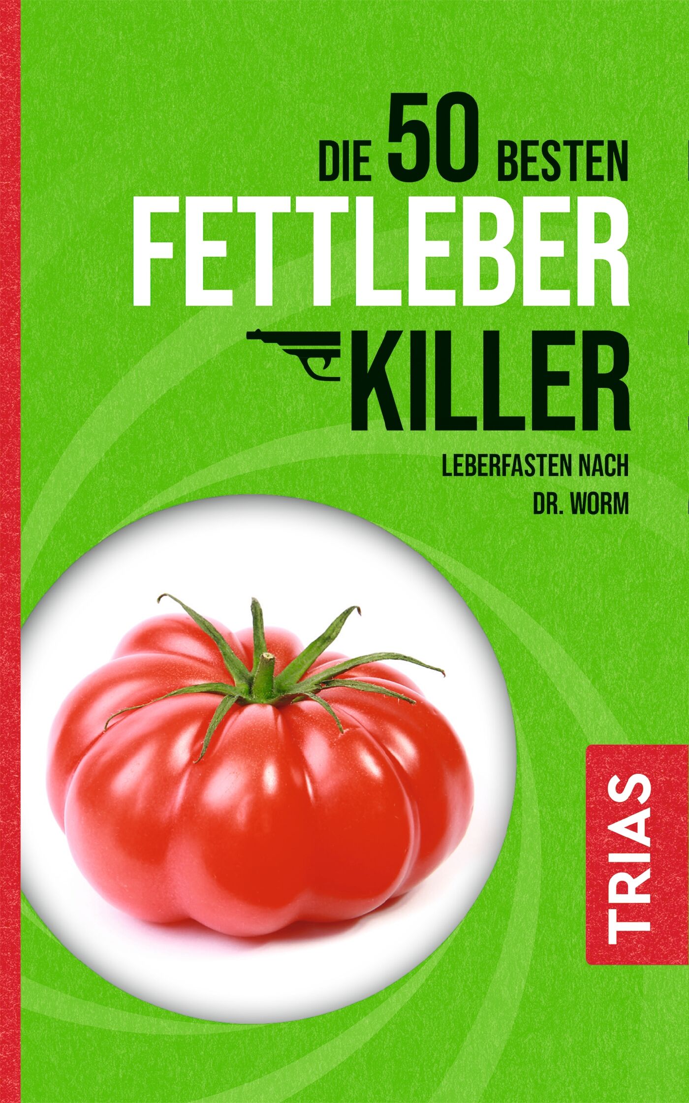 Die 50 besten Fettleber-Killer, 9783432113340