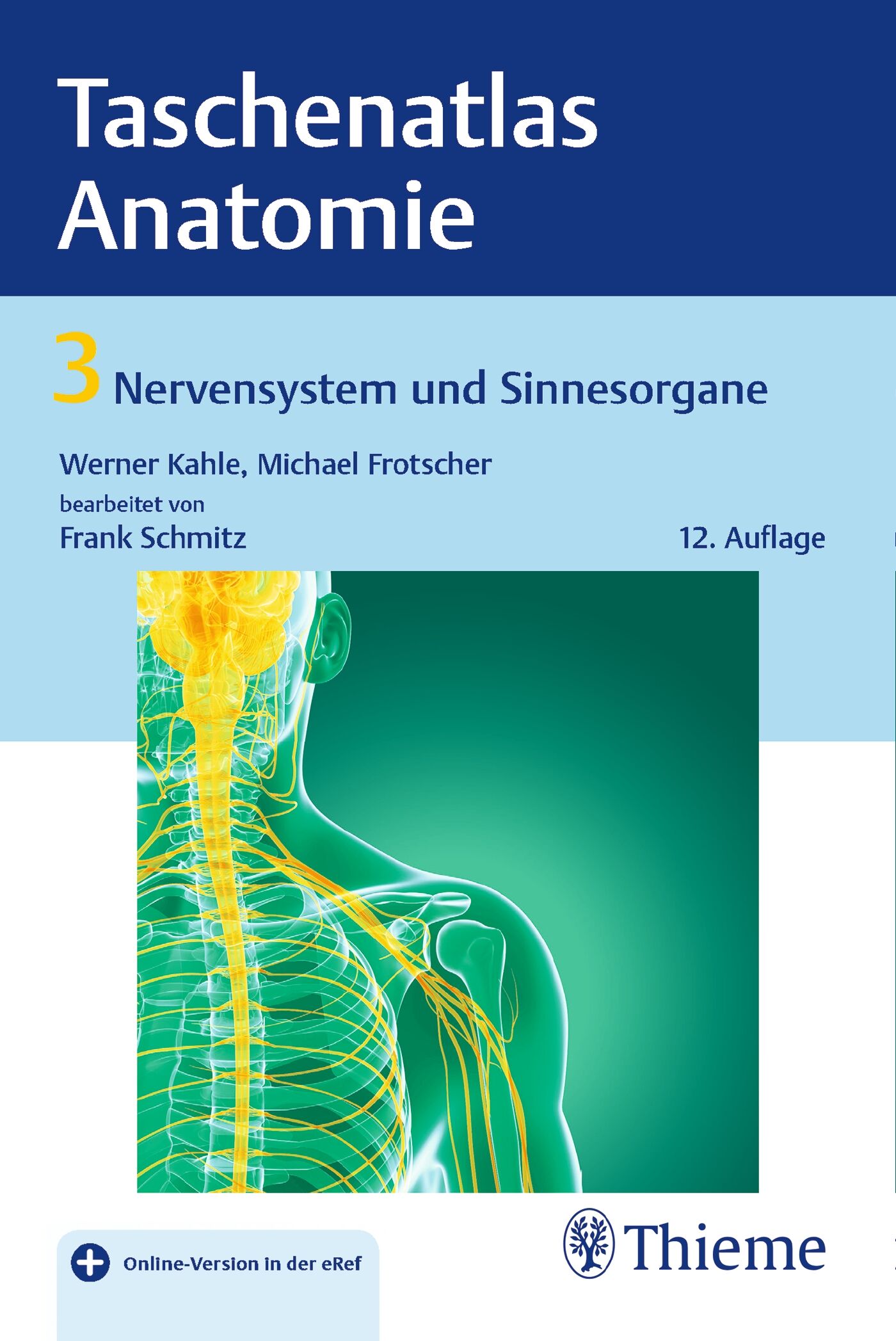 Taschenatlas Anatomie, Band 3: Nervensystem und Sinnesorgane, 9783132422667