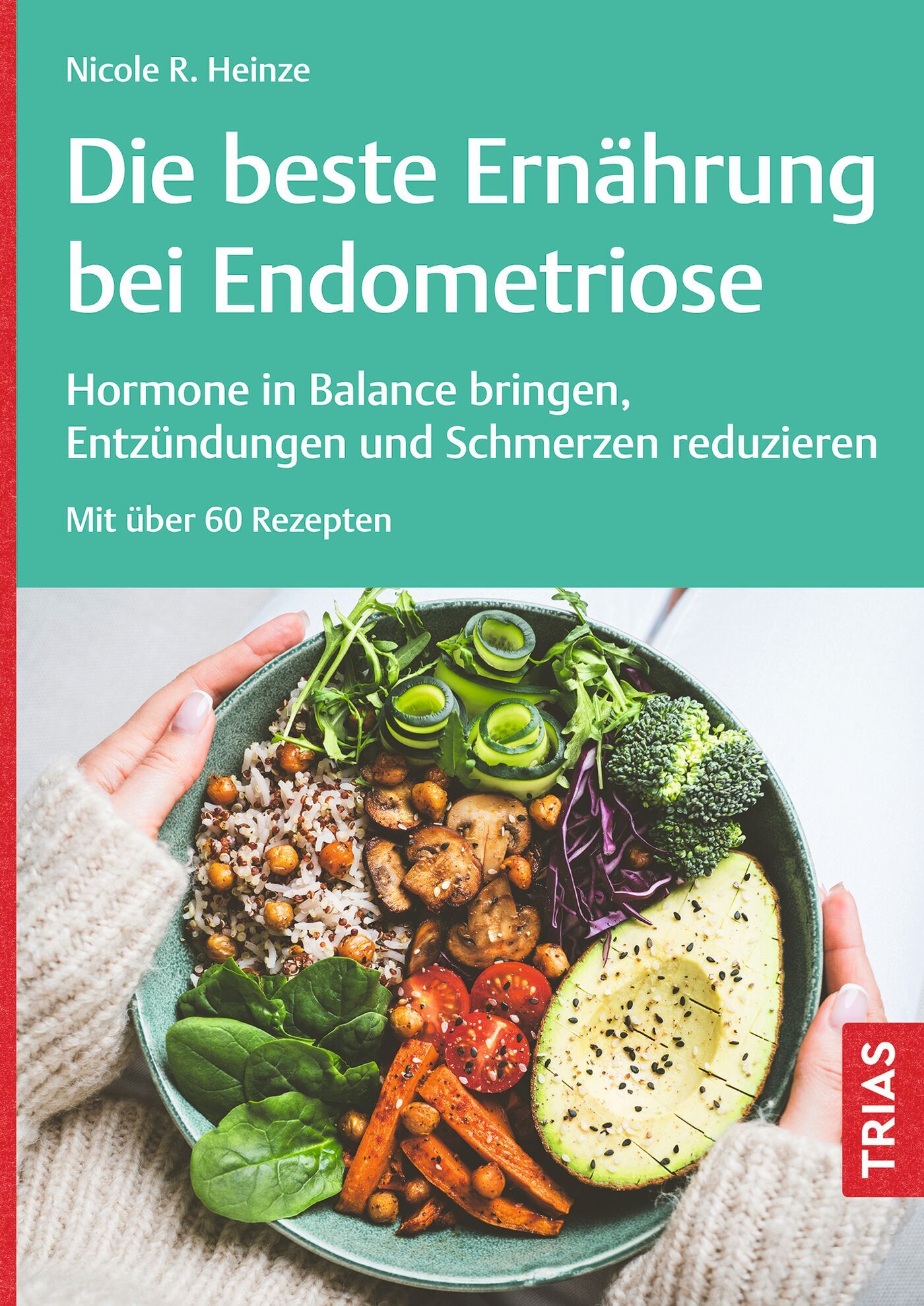 Die beste Ernährung bei Endometriose, 9783432118161