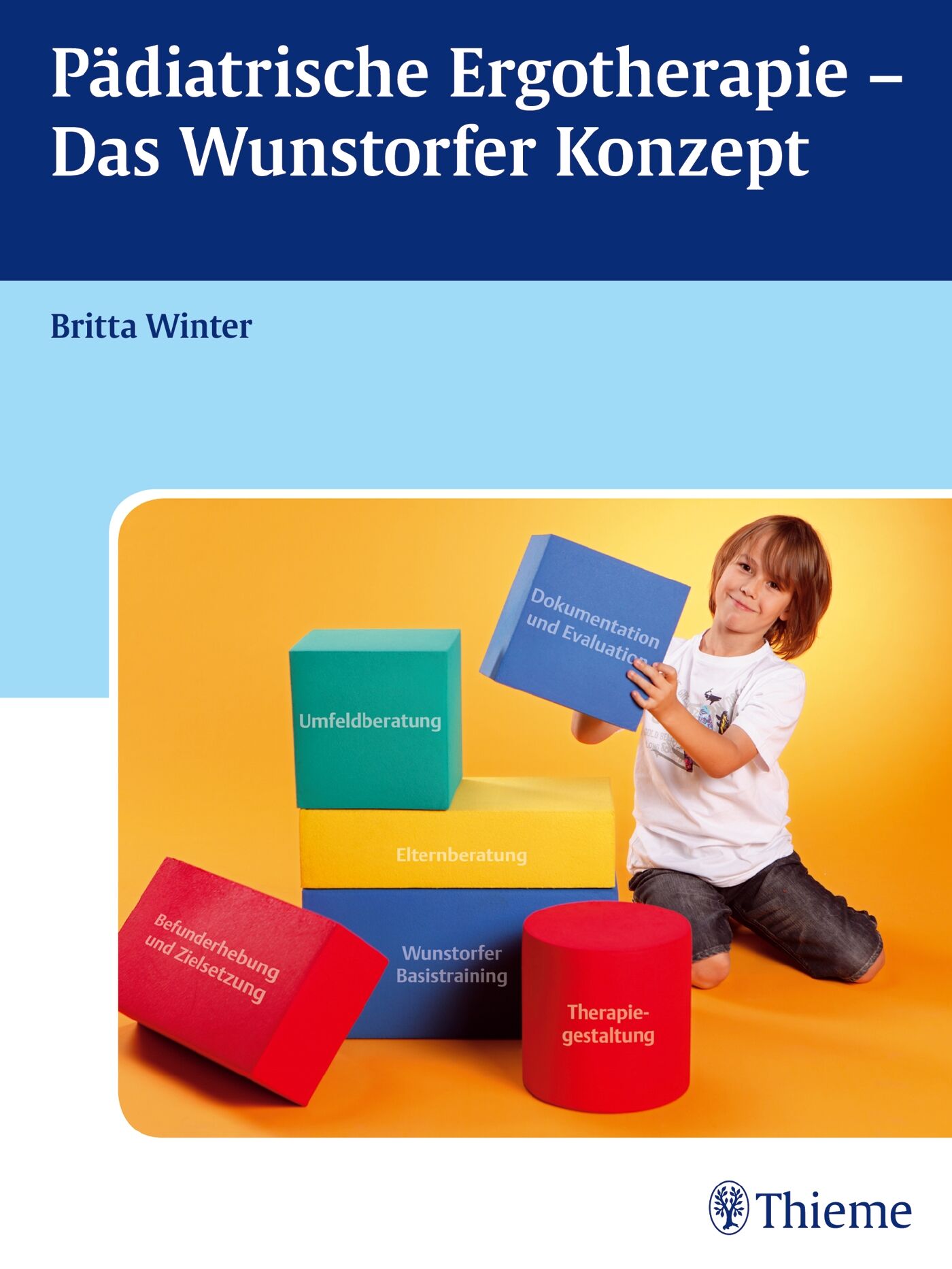 Pädiatrische Ergotherapie - Das Wunstorfer Konzept, 9783131604514