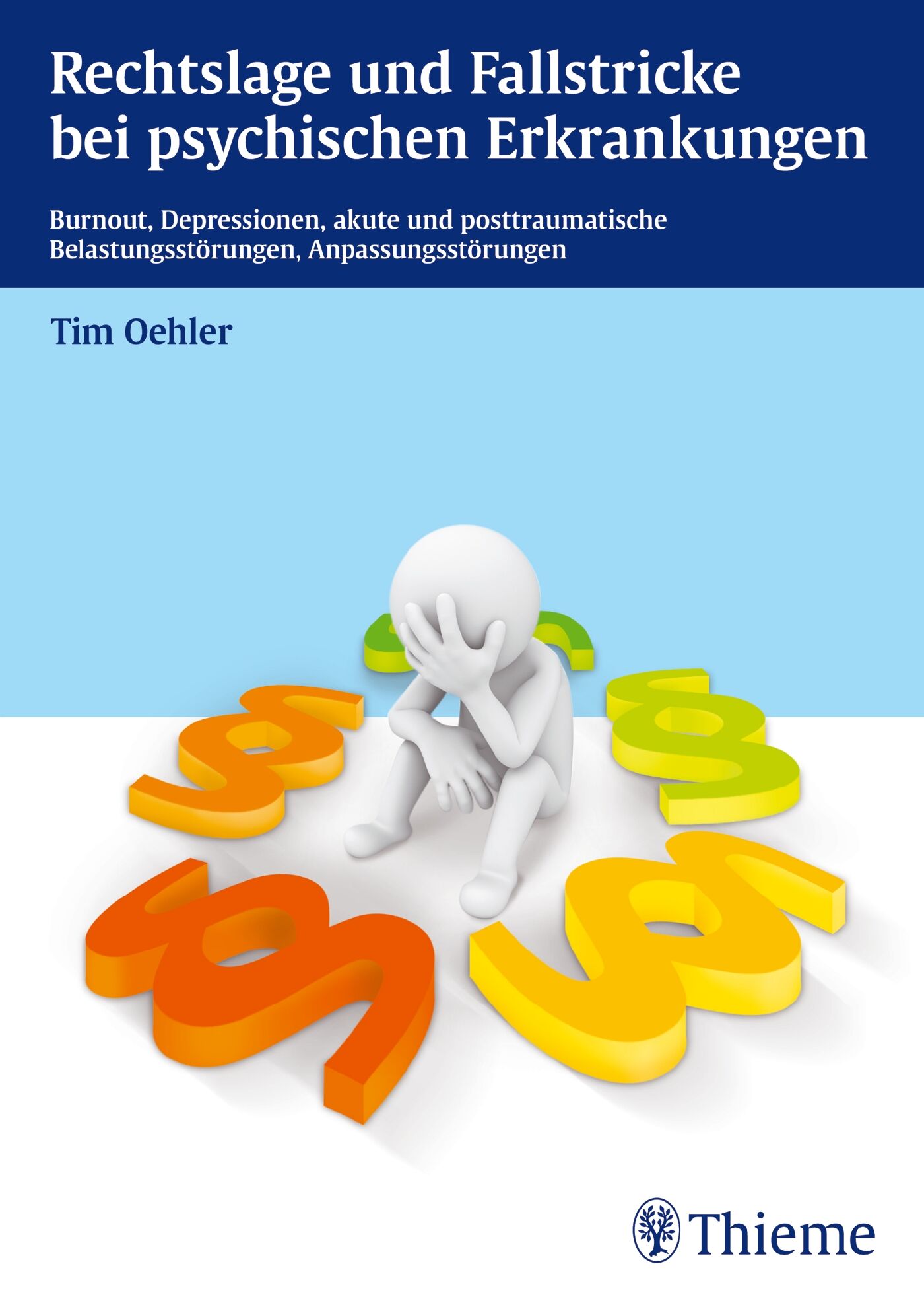 Rechtslage und Fallstricke bei psychischen Erkrankungen, 9783131757418