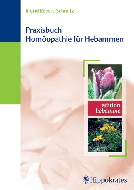 Praxisbuch Homöopathie für Hebammen, 9783830455028