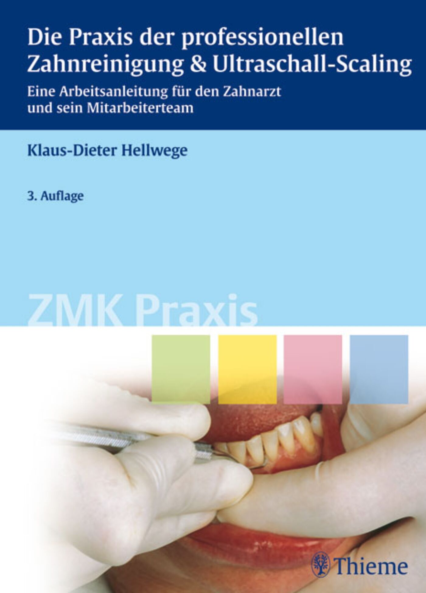 Die Praxis der professionellen Zahnreinigung & Ultraschall-Scaling, 9783131563330