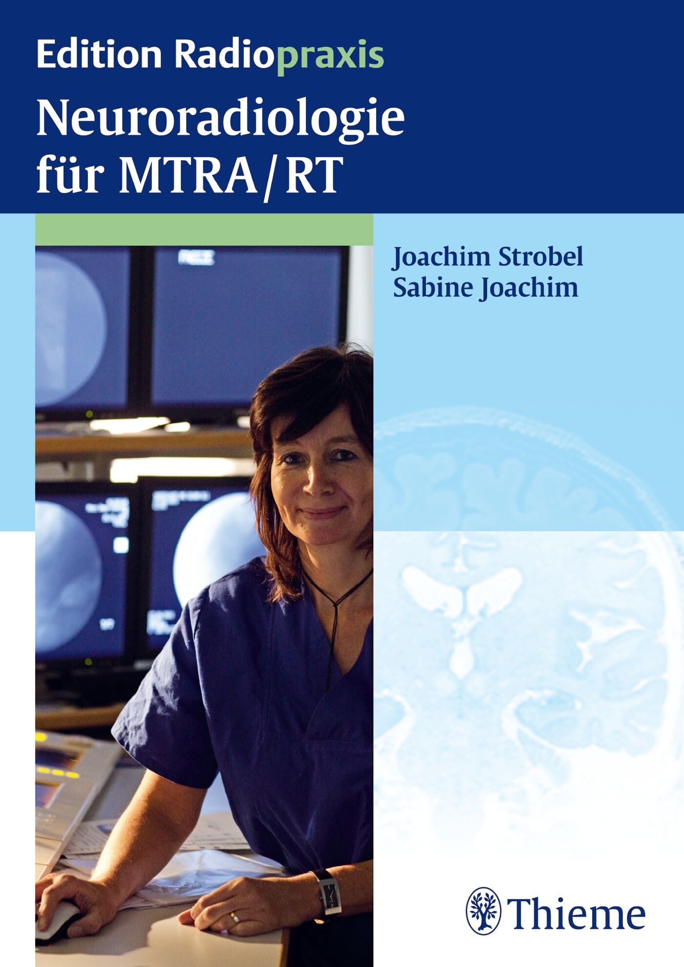 Neuroradiologie für MTRA/RT, 9783131758712