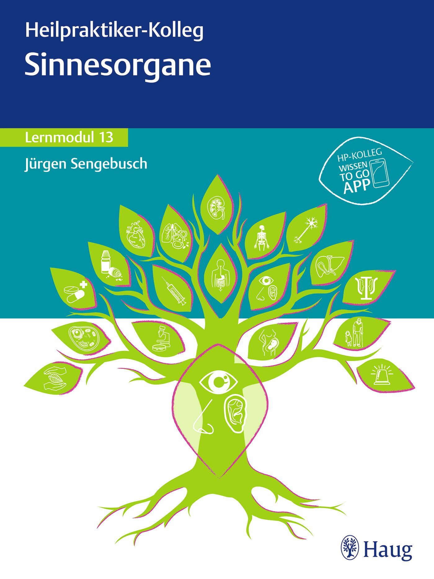 Heilpraktiker-Kolleg - Sinnesorgane – Lernmodul 13, 9783132441408