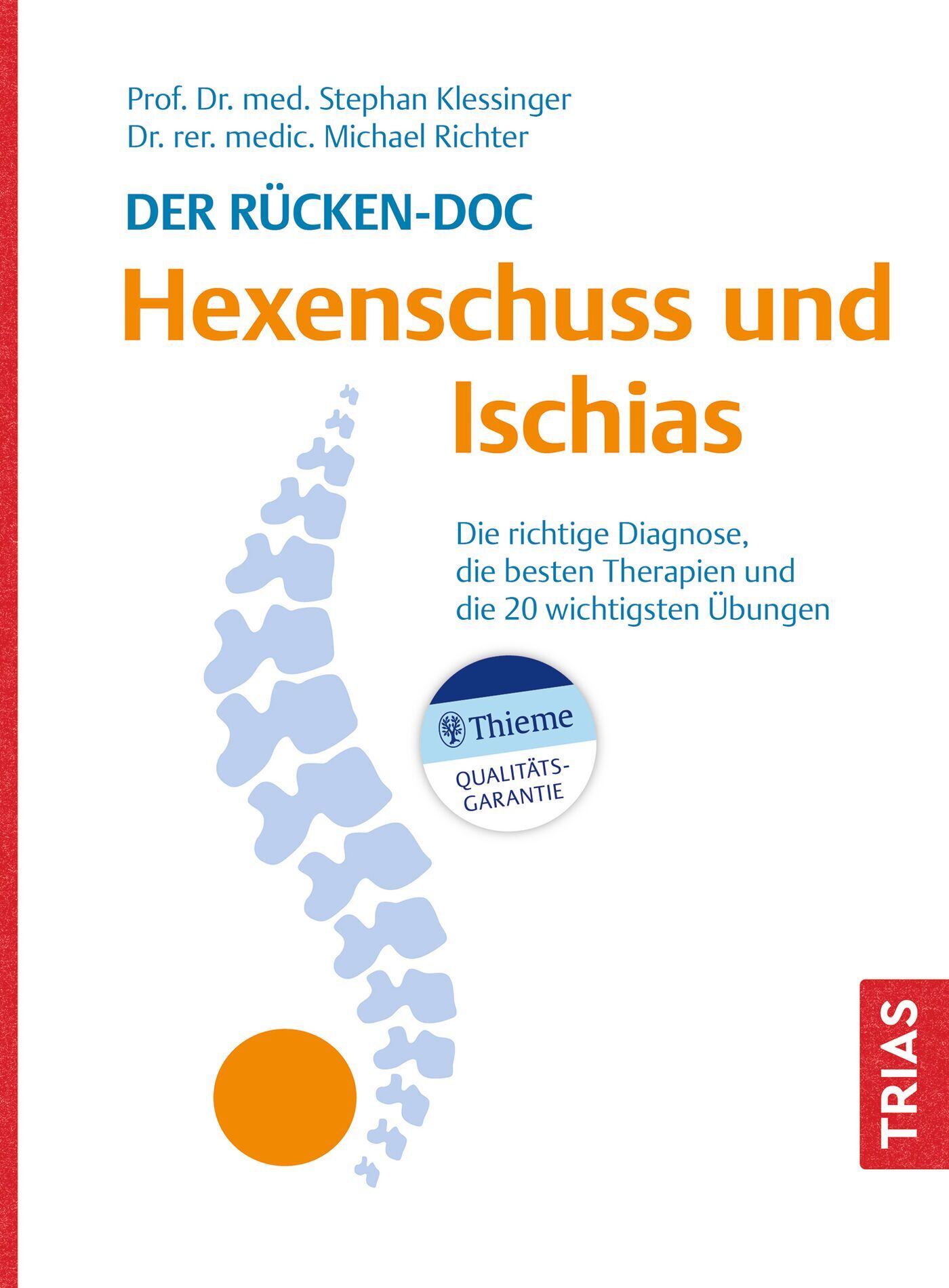 Der Rücken-Doc: Hexenschuss und Ischias: jetzt bestellen im Thieme