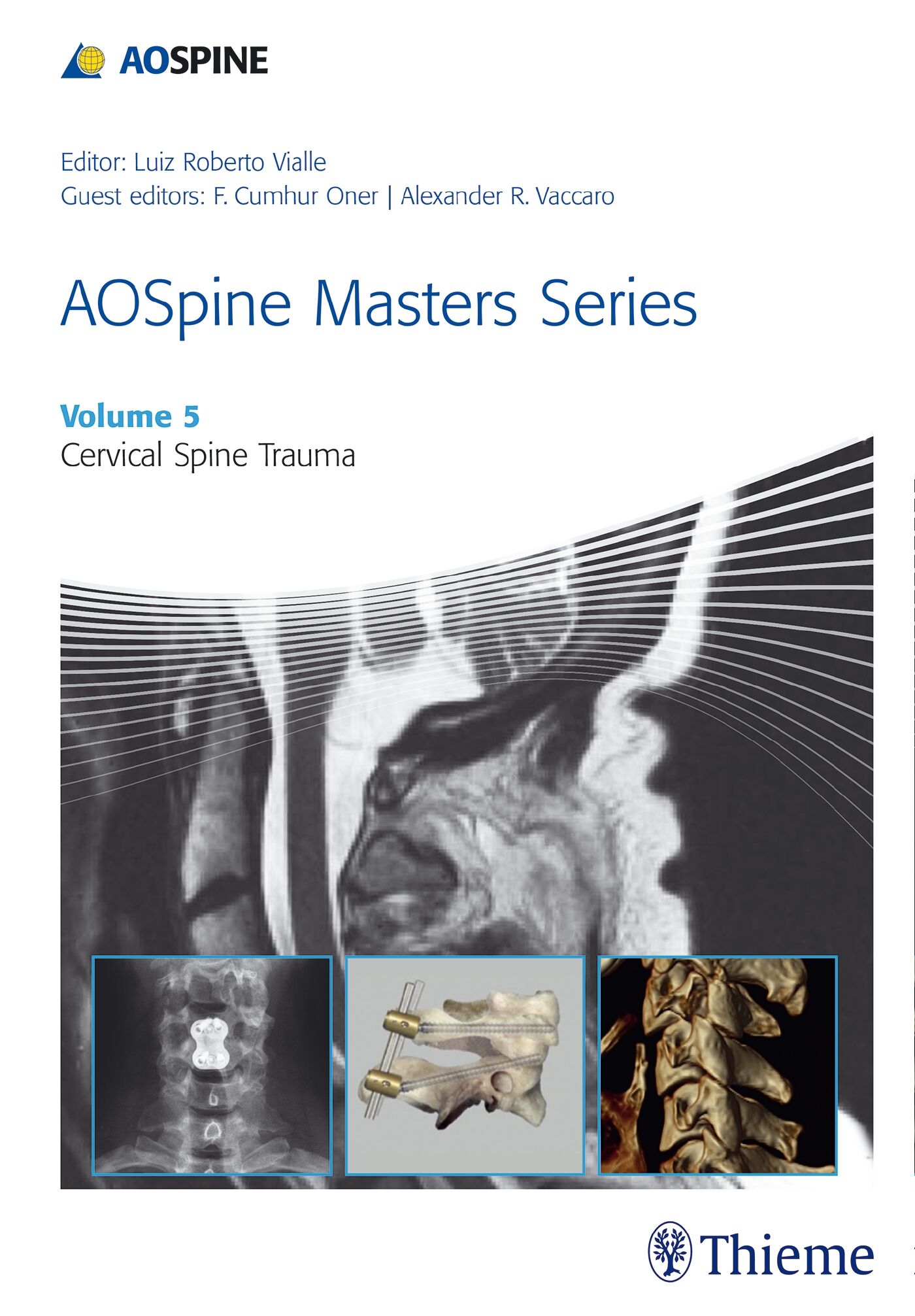 AOSpine Masters Series, Volume 5: Cervical Spine Trauma, 9781626232235