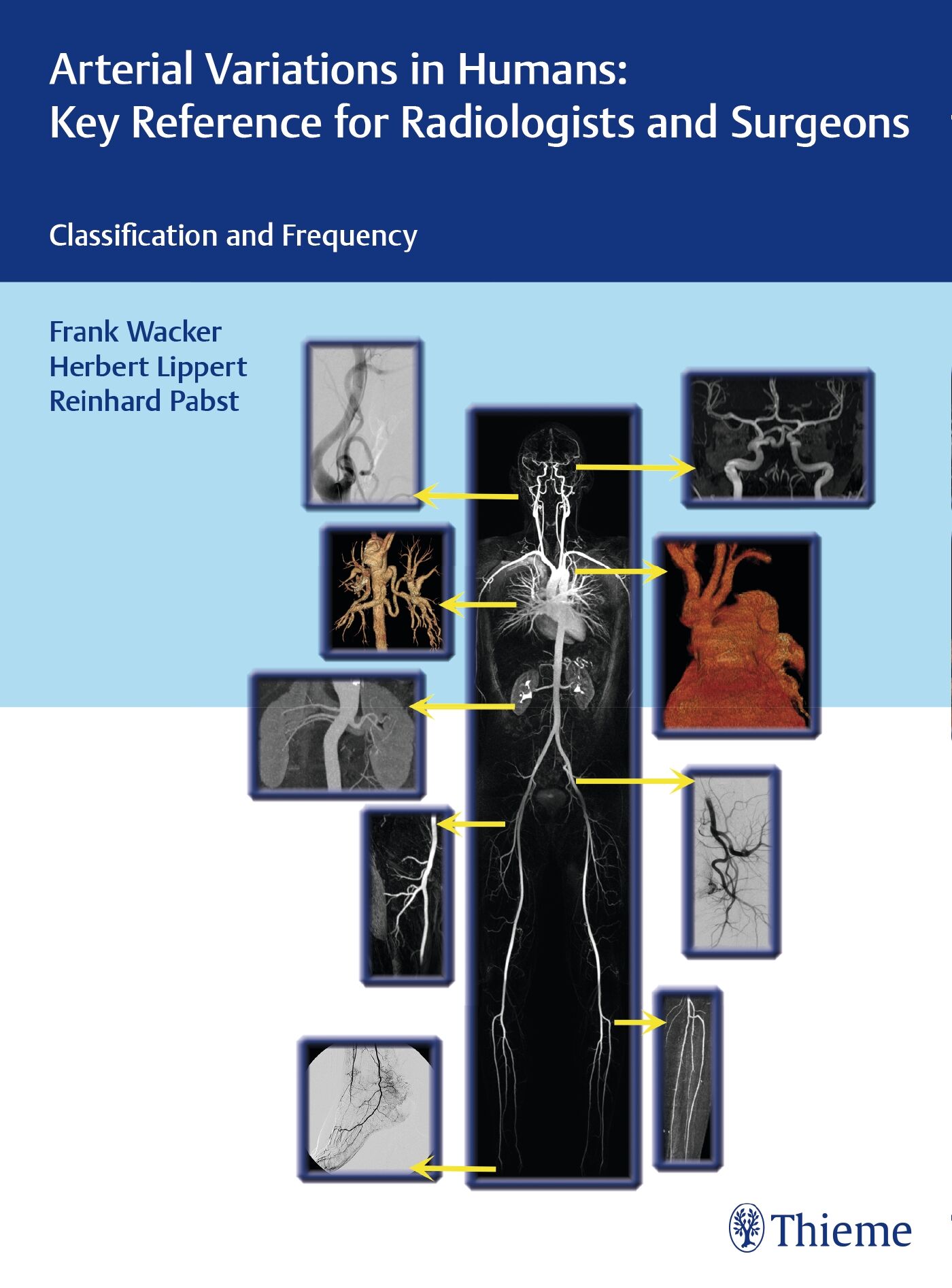 Arterial Variations in Humans: Key Reference for Radiologists and Surgeons, 9783132004719