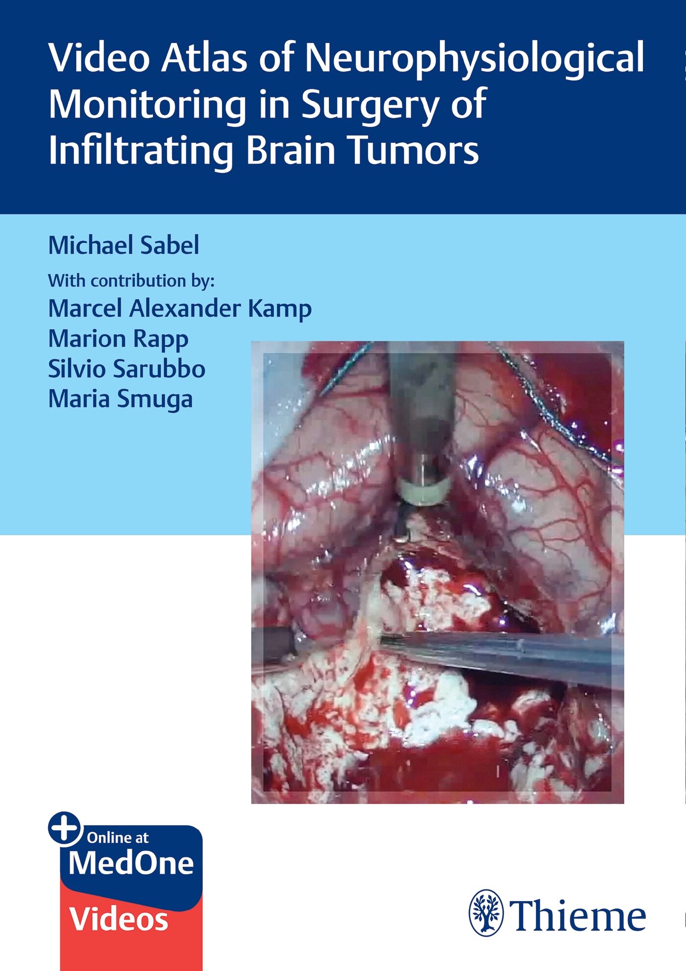 Video Atlas of Neurophysiological Monitoring in Surgery of Infiltrating Brain Tumors, 9783132421462