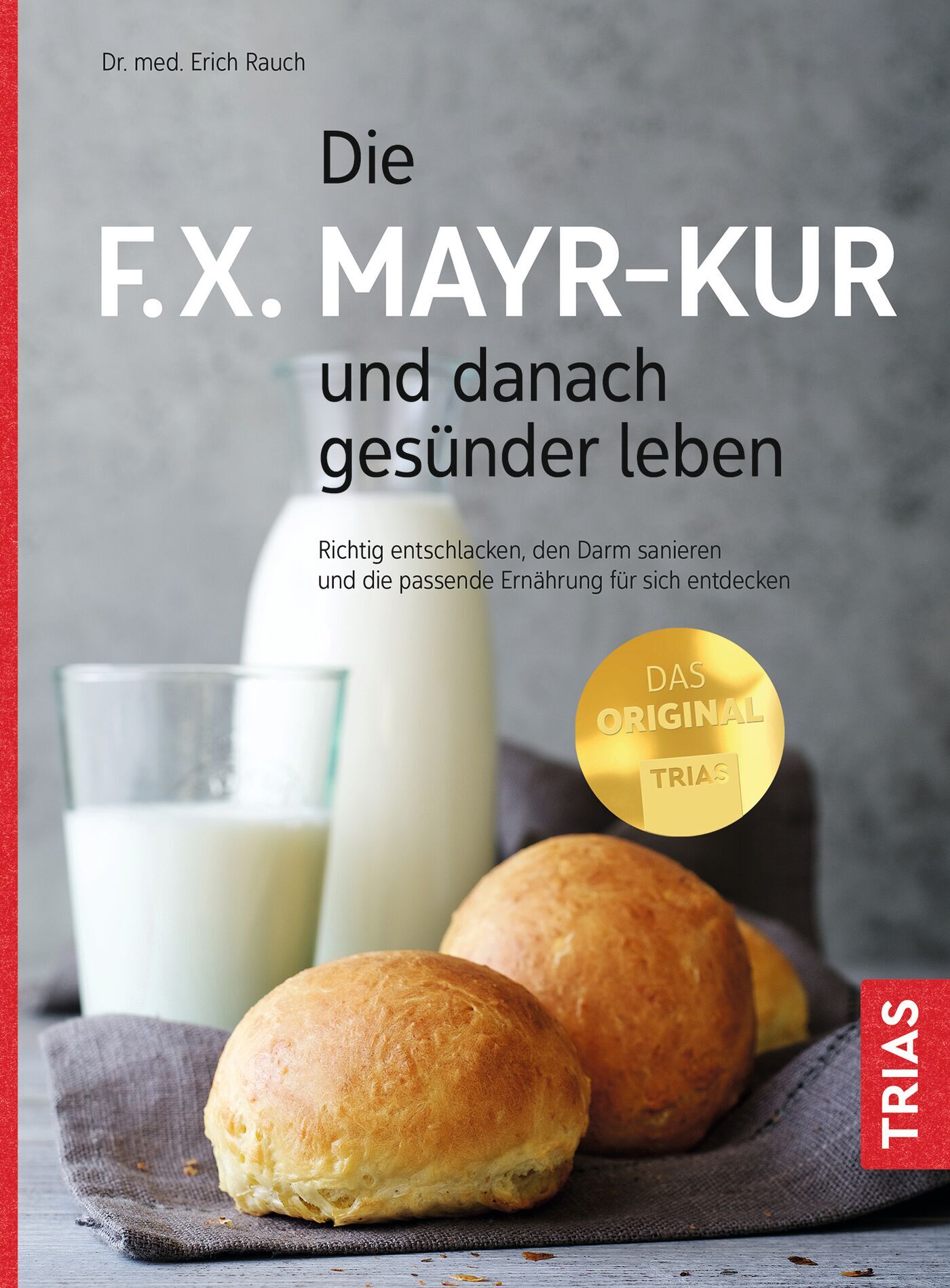 Die F.X. Mayr-Kur und danach gesünder leben, 9783432115726