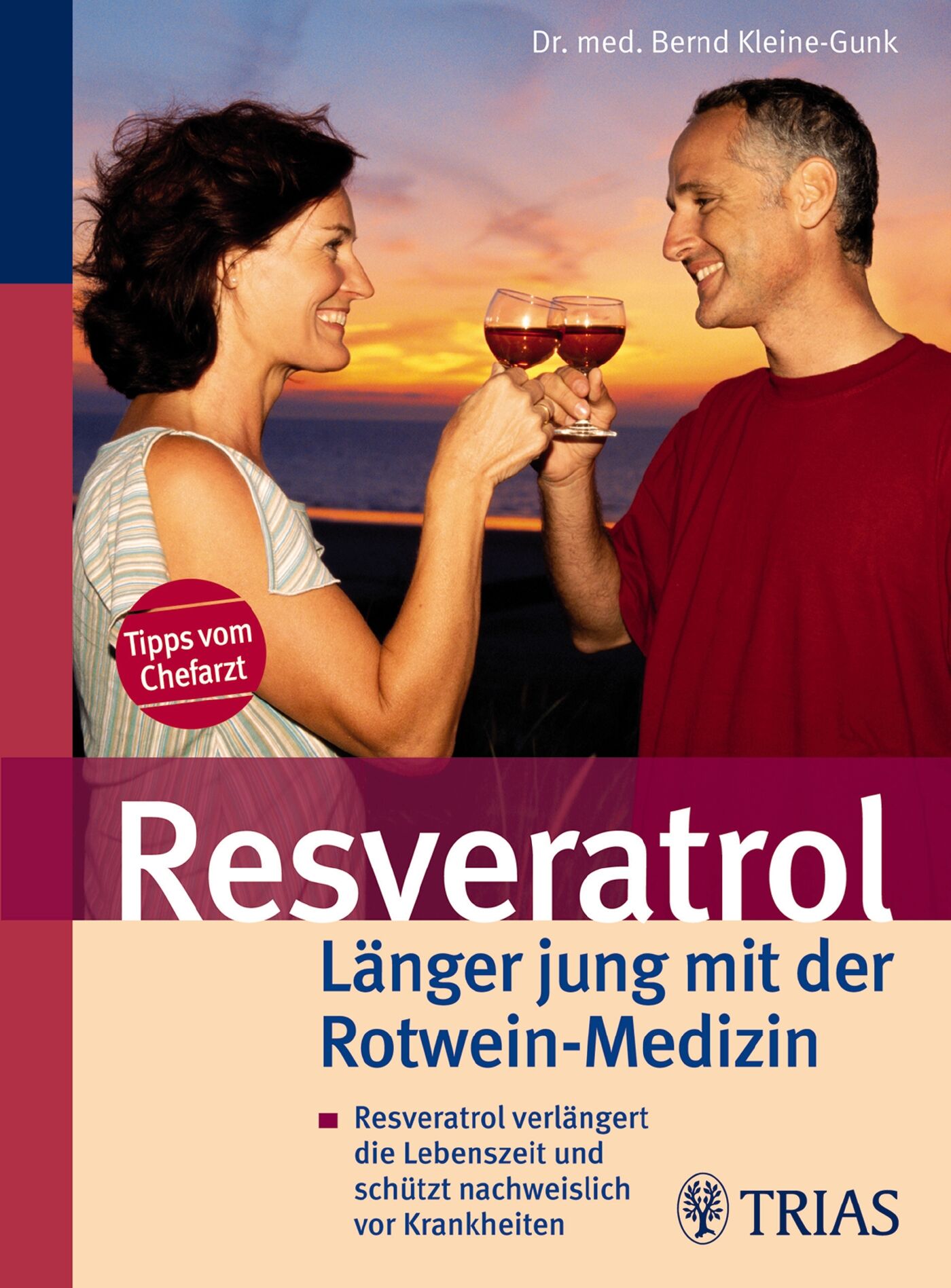 Resveratrol - Länger jung mit der Rotwein-Medizin, 9783830461746
