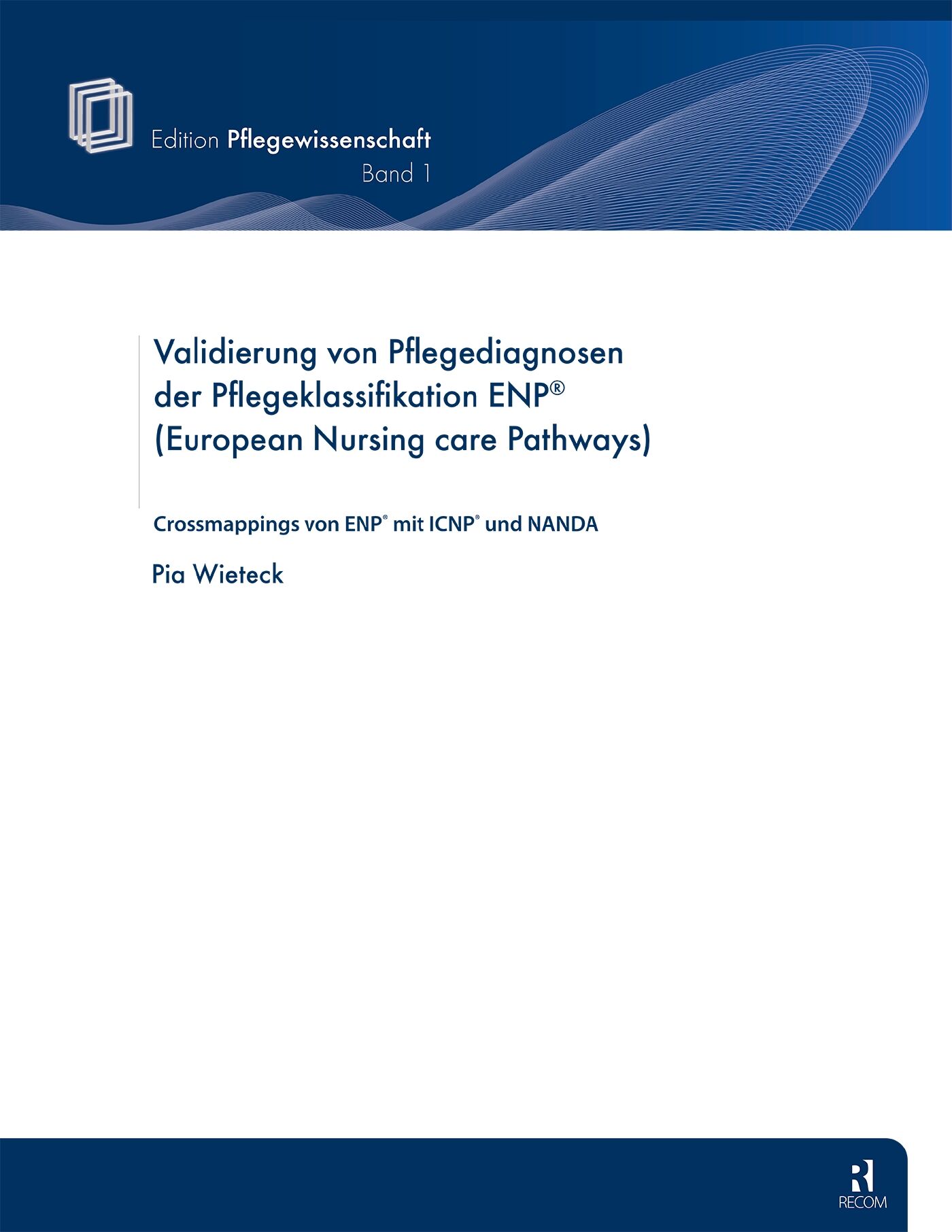 Validierung von Pflegediagnosen der Pflegeklassifikation ENP (European Nursing care Pathways), 9783897521049