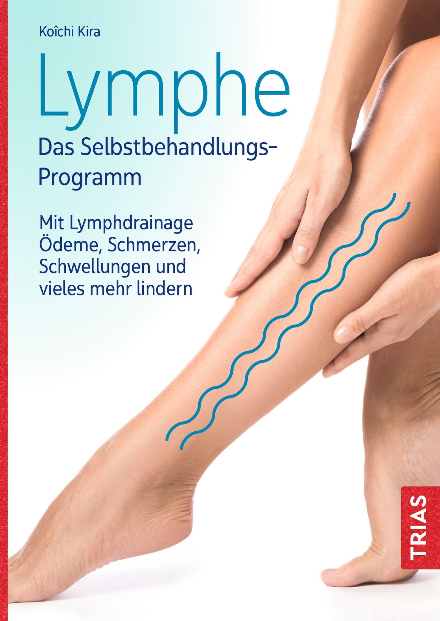 Lymphe - Das Selbstbehandlungs-Programm, 9783432113364