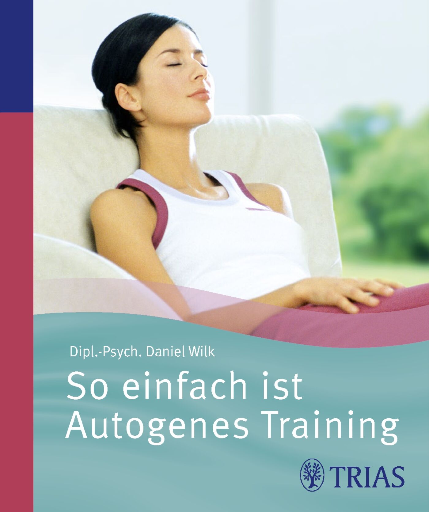 So einfach ist Autogenes Training, 9783830423546