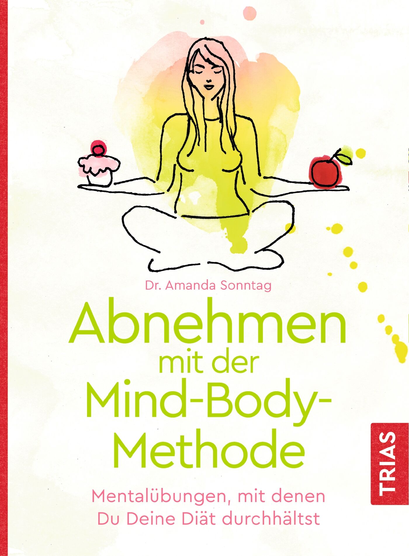 Abnehmen mit der Mind-Body-Methode, 9783432109824