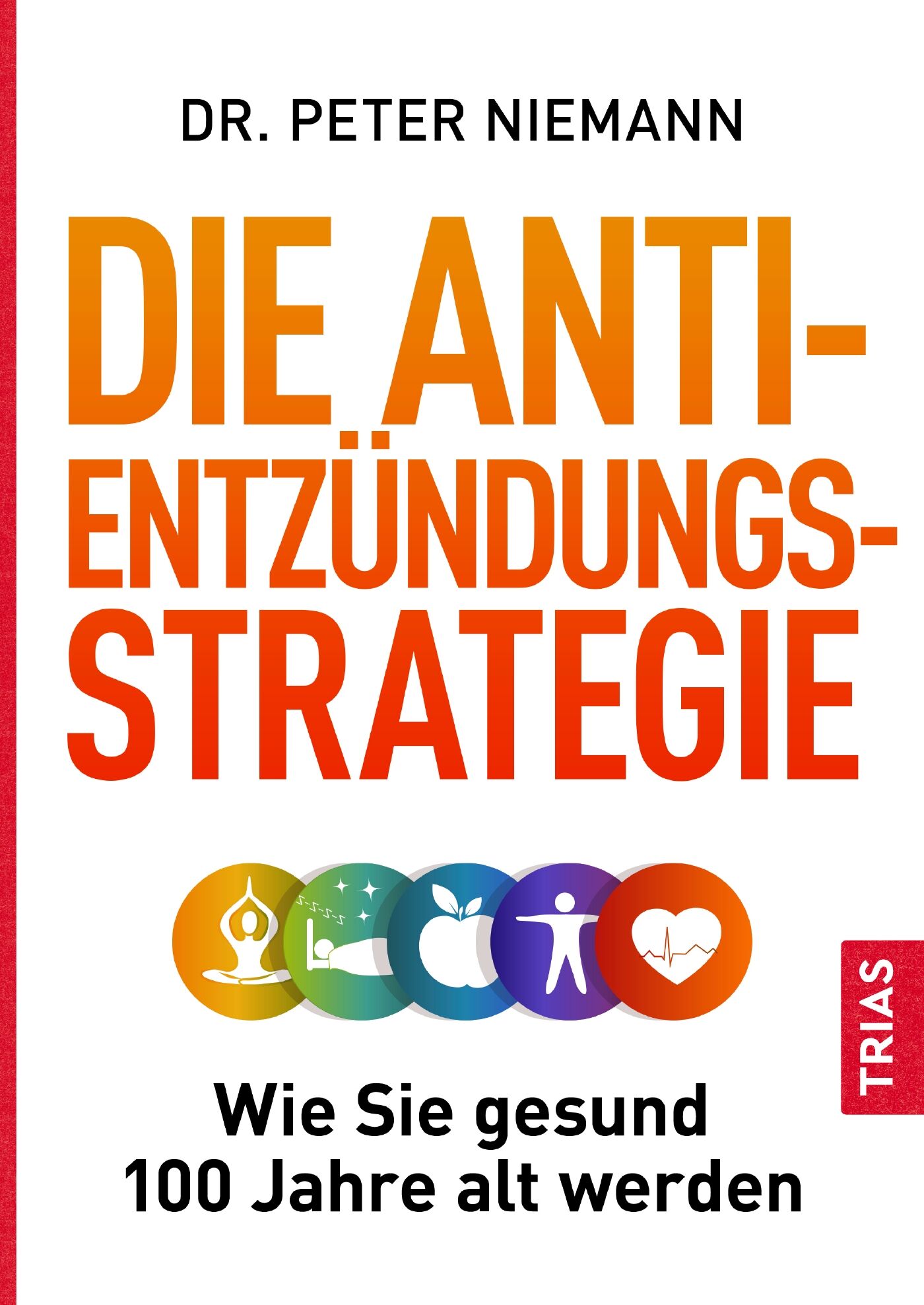 Die Anti-Entzündungs-Strategie, 9783432110028