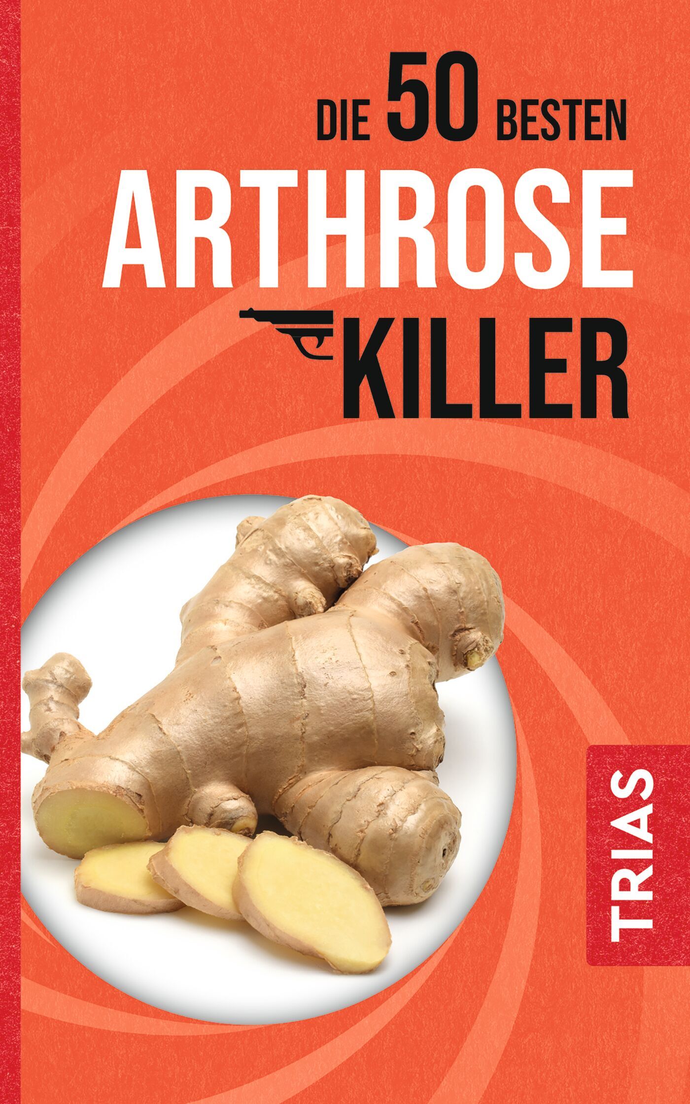 Die 50 besten Arthrose-Killer, 9783432118833