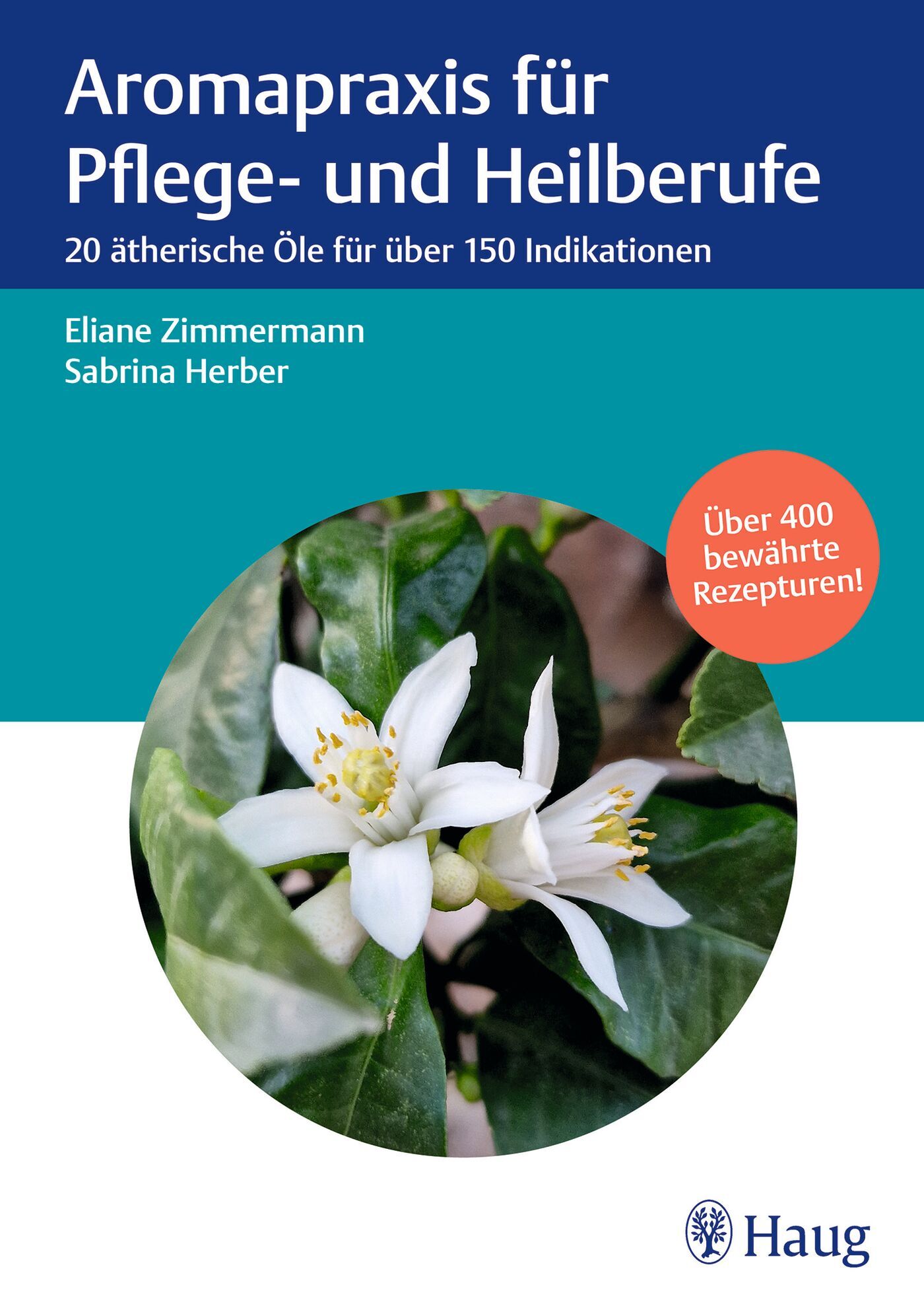 Aromapraxis für Pflege- und Heilberufe, 9783132453661