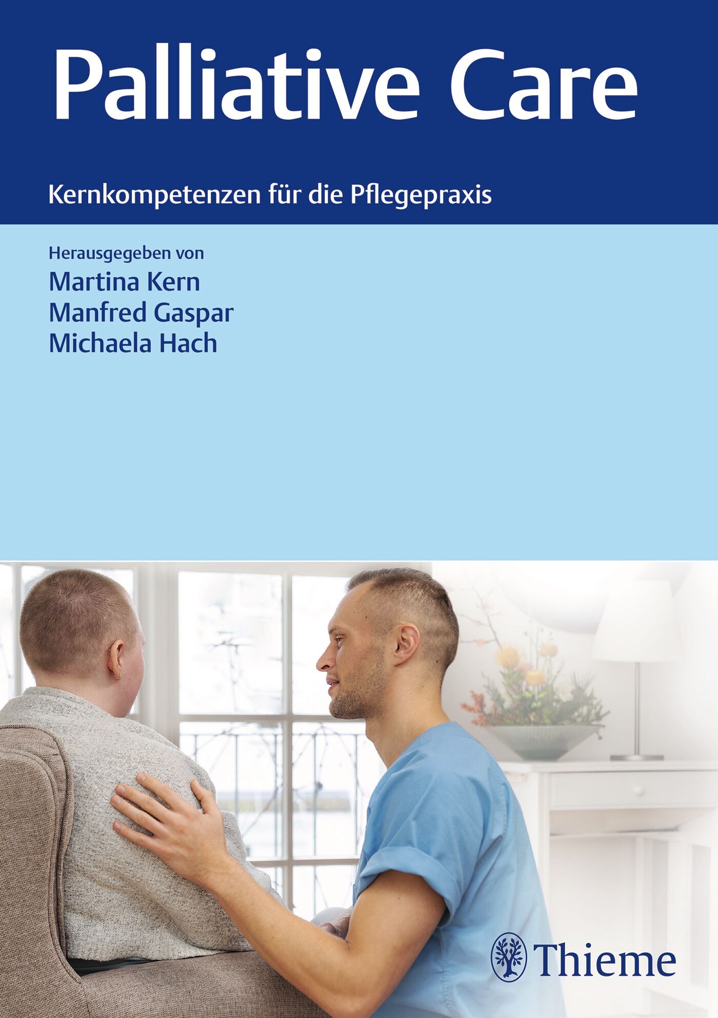 Palliative Care: Kernkompetenzen für die Pflegepraxis, 9783132437876