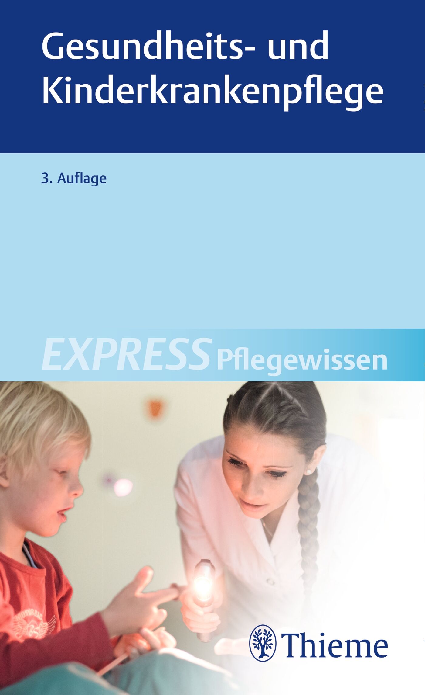 EXPRESS Pflegewissen Gesundheits- und Kinderkrankenpflege, 9783132419988