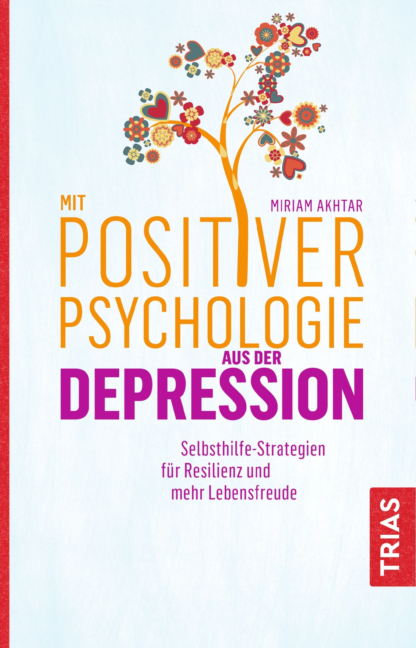 Mit Positiver Psychologie aus der Depression, 9783432108001