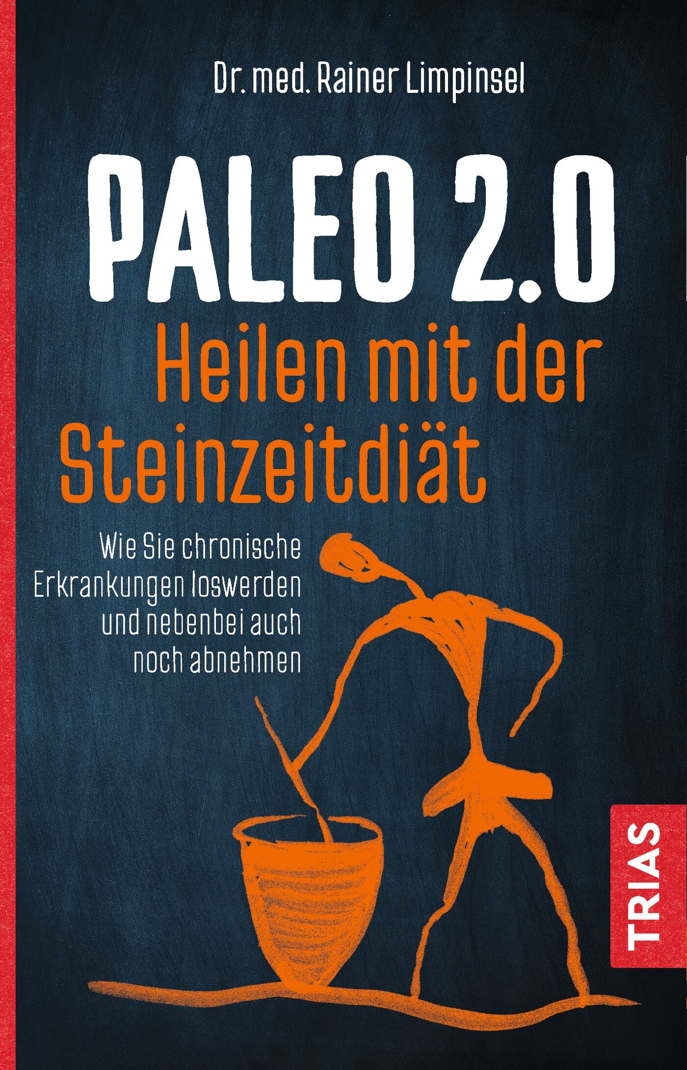 Paleo 2.0 - heilen mit der Steinzeitdiät, 9783432106434