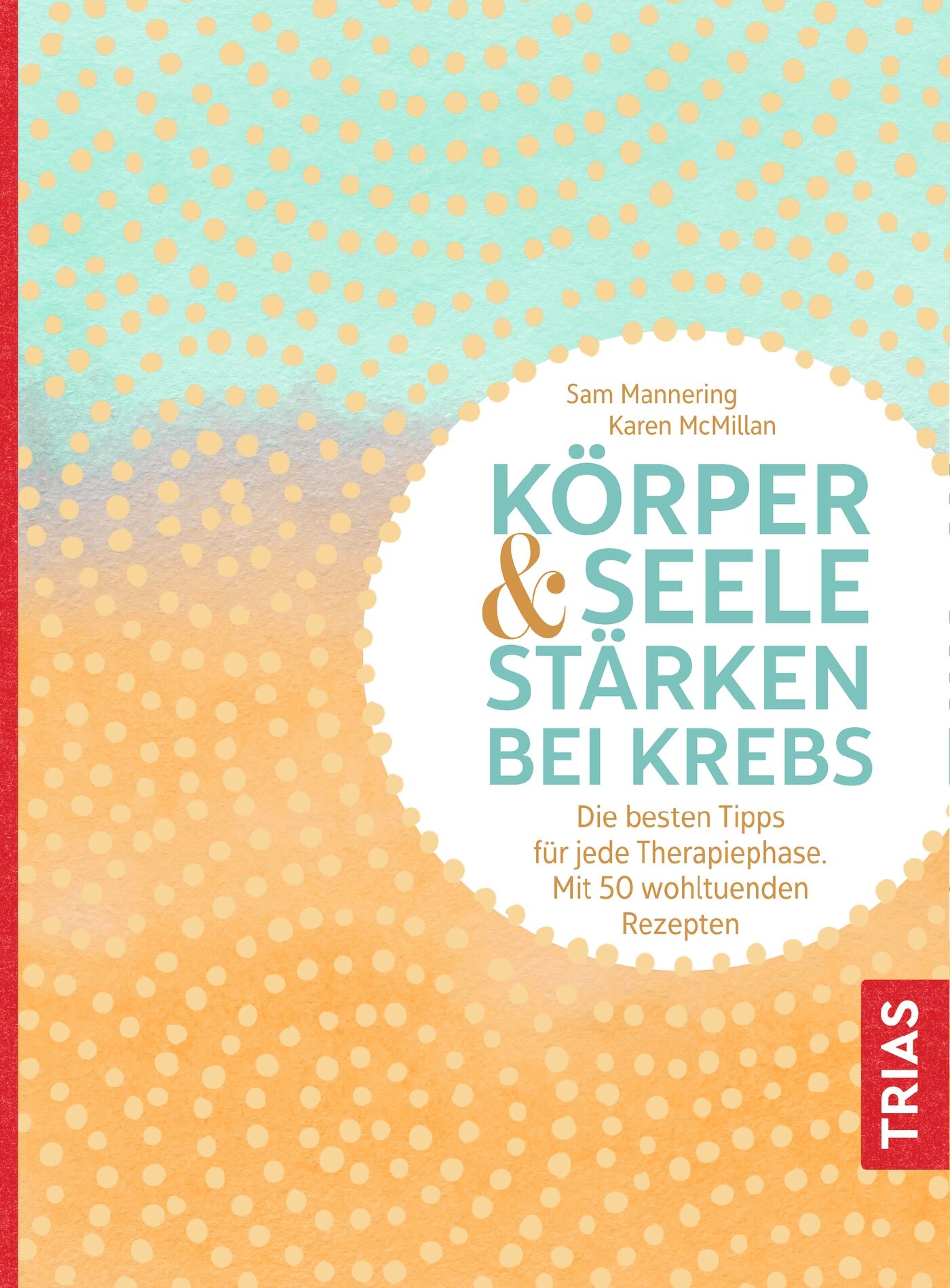 Körper und Seele stärken bei Krebs, 9783432107875
