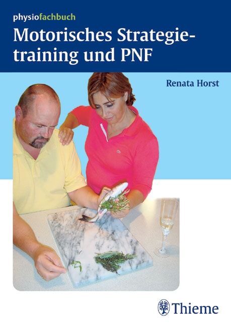 Motorisches Strategietraining und PNF, 9783131513519