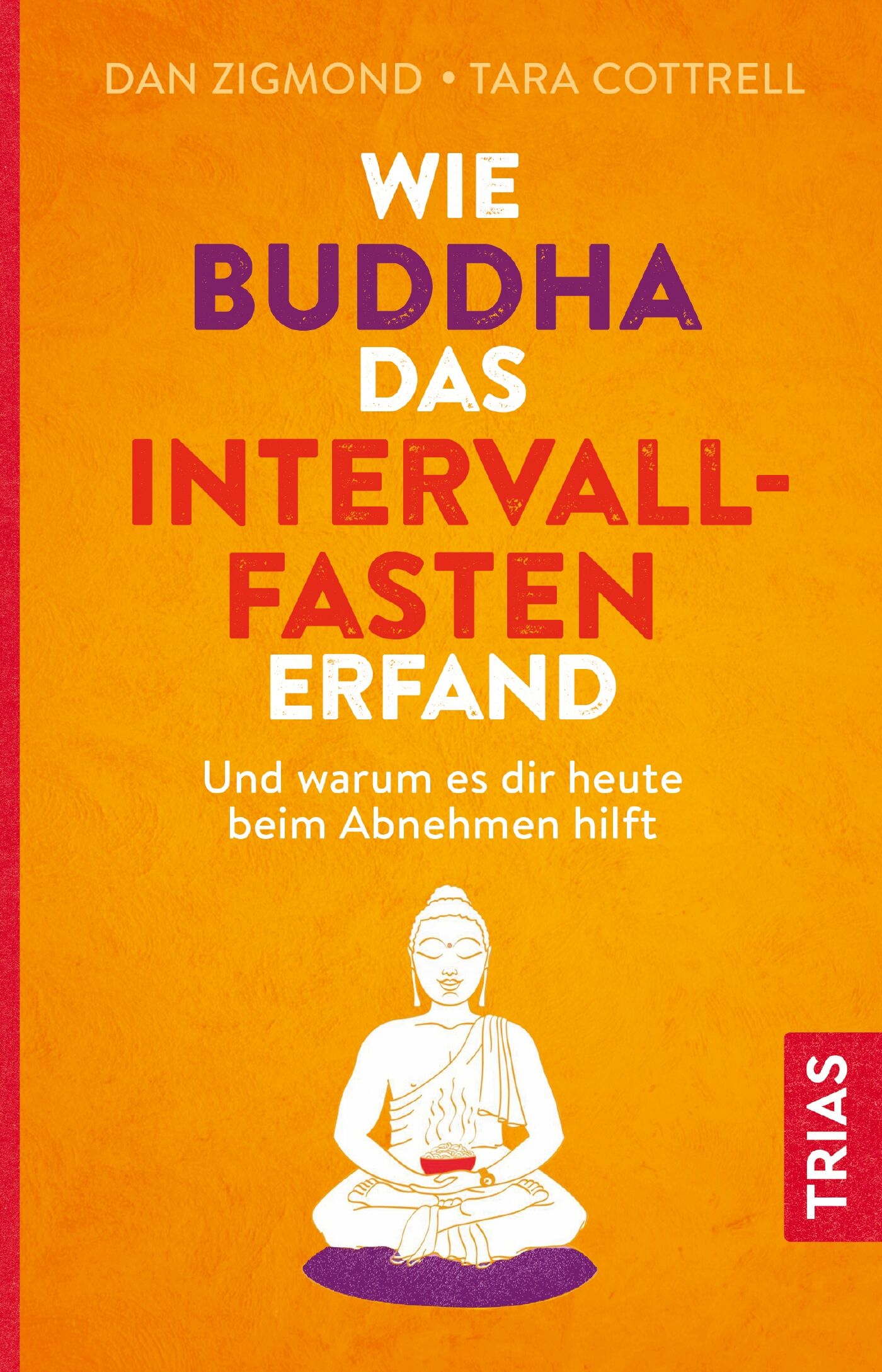 Wie Buddha das Intervallfasten erfand, 9783432110370